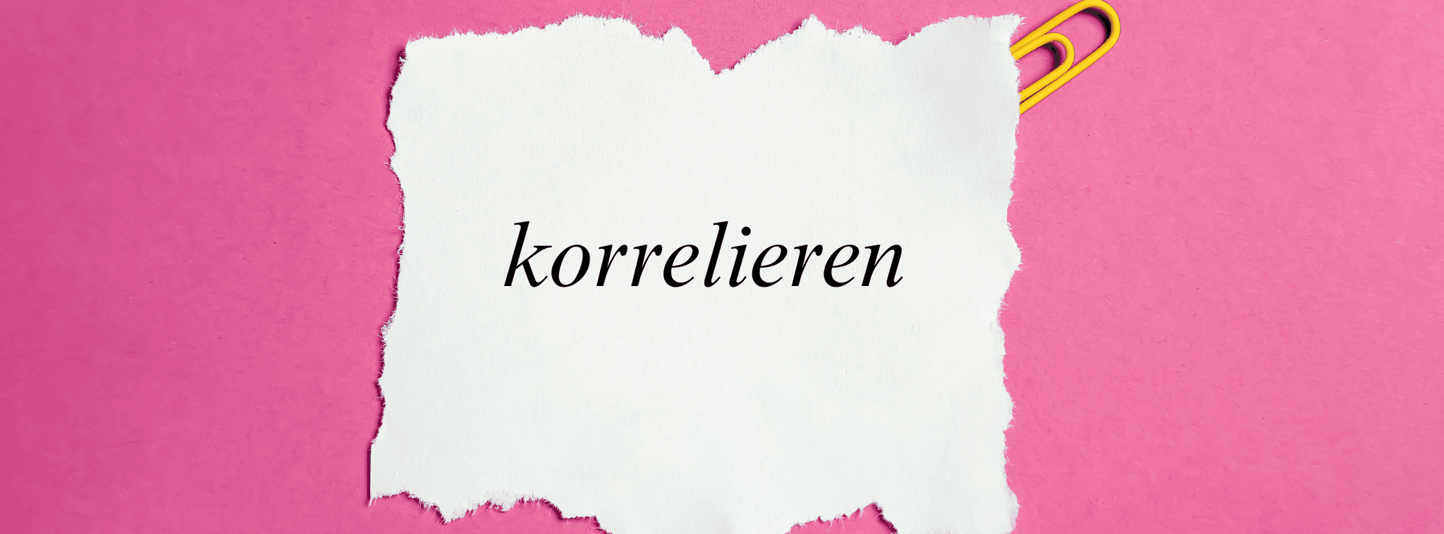 „Korrelieren“: Bedeutung, Verwendung und Beispiele