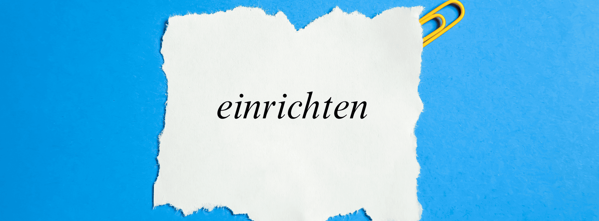 „Einrichten“: Bedeutung und Beispiele