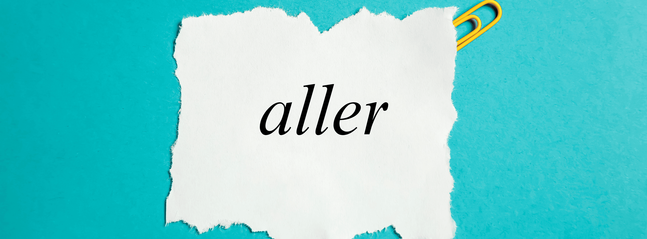 „Aller' konjugieren – alle Zeiten einfach erklärt (mit