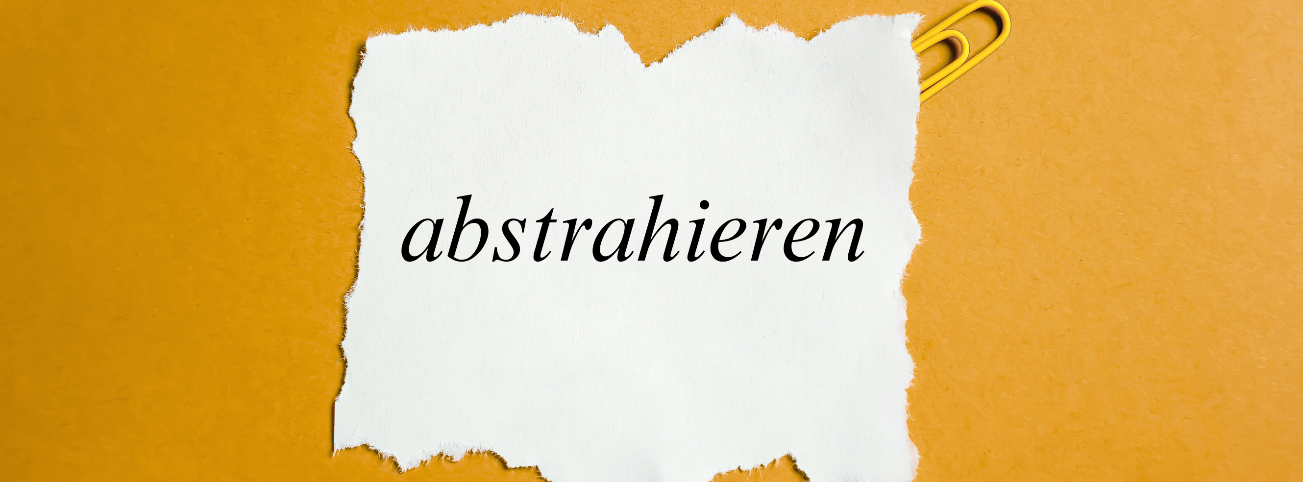 „Abstrahieren" – Bedeutung, Herkunft & Anwendung einfach erklärt