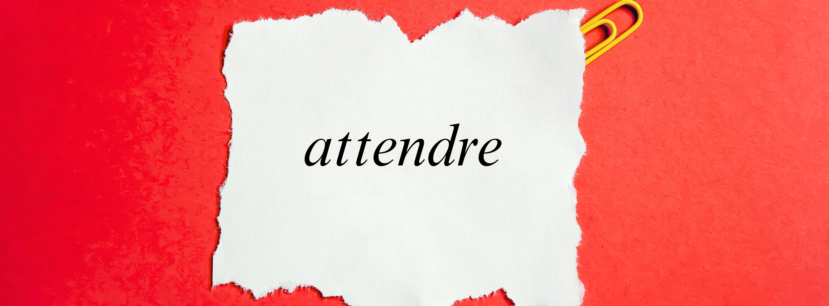 „Attendre" konjugieren – einfach erklärt (mit Beispielen & Tabelle)